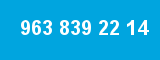 963 839 22 14 963 839 22 14